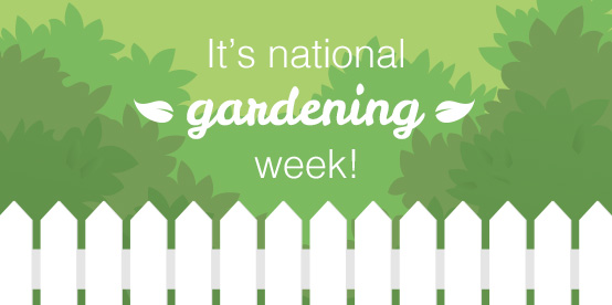 National Gardening Week